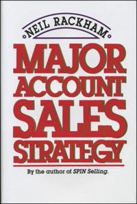 Major Account Sales Strategy (PB)
                E-bok; Neil Rackham; 1989