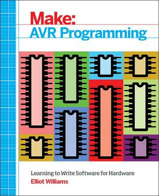 Make: AVR Programming; Elliot Williams; 2014