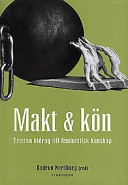 Makt & kön : tretton bidrag till feministisk kunskap; Gudrun Nordborg; 1997