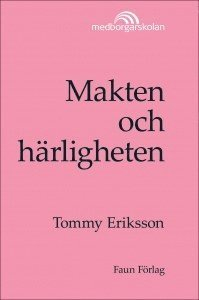 Makten och härligheten; Tommy Eriksson; 2015