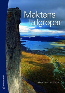 Maktens fallgropar; Irene Lind Nilsson; 2010