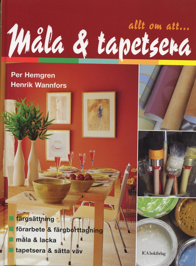 Måla & tapetsera; Per Hemgren, Henrik Wannfors; 2006