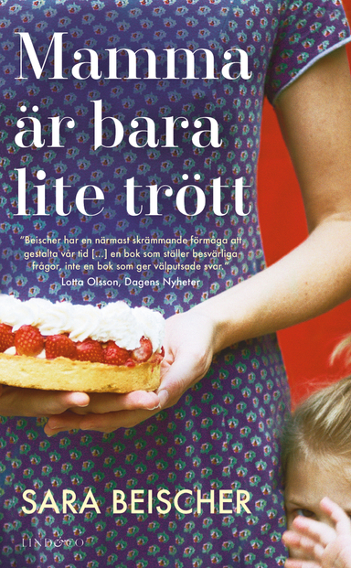 Mamma är bara lite trött; Sara Beischer; 2017