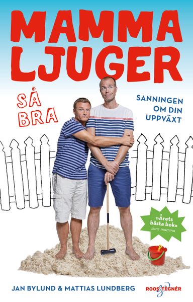 Mamma ljuger så bra : Sanningen om din uppväxt; Jan Bylund, Mattias Lundberg; 2019