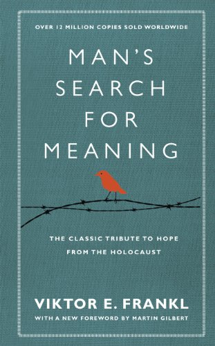 Man's Search For Meaning; Viktor E Frankl; 2011