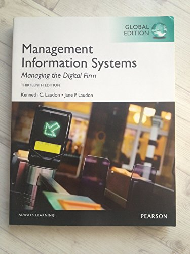 Management Information Systems, Global Edition; Kenneth Laudon; 2013