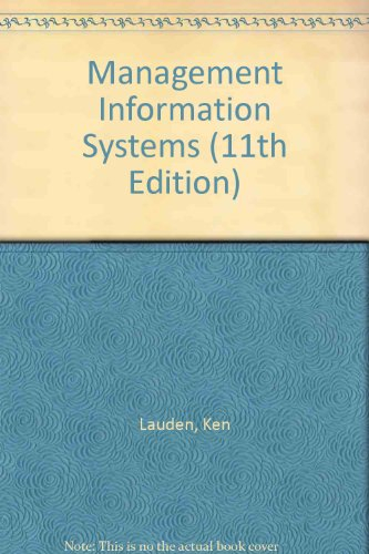 Management Information Systems: Managing the Digital Firm; Kenneth C. Laudon, Jane P. Laudon