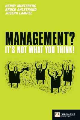 Management? It's not what you think!; Henry Mintzberg; 2010