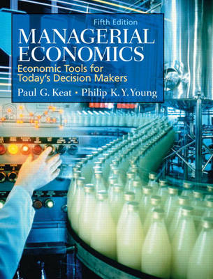 Managerial Economics; Paul G. Keat, Philip K. Y. Young; 2005