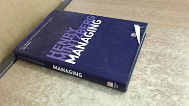 Managing; Henry Mintzberg, David Boddy, Dudley D. Cahn, Ruth Abigail, Ruth Anna Abigail; 2009