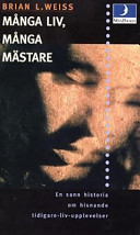 Många liv, många mästare; Brian L. Weiss; 1997