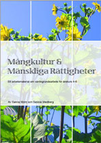 Mångkultur & mänskliga rättigheter : ett arbetsmaterial om värdegrundsarbete för årskurs 4-6; Sanna Mohr, Sannie Wedberg; 2008