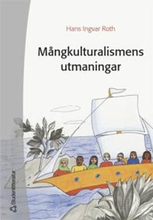 Mångkulturalismens utmaningar; Hans Ingvar Roth; 2005