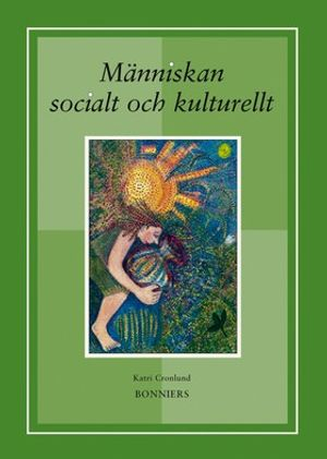 Människan socialt och kulturellt; Katri Cronlund; 2004