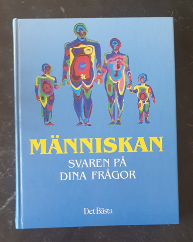 Människan : svaren på dina frågor; Mona Neppenström, Ulf Johansson, Nils-Åke Björkegren, Det bästa; 1992