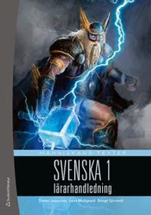 Människans texter svenska 1 Lärarpaket; Tomas Jeppsson, Lene Mejlgaard Sjöstedt, Bengt Sjöstedt; 2018