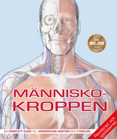 Människokroppen : den kompletta guiden till människans anatomi; Steve Parker; 2019