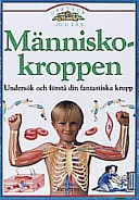 Människokroppen : undersök och förstå din fantastiska kropp; Steve Parker; 1994