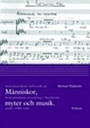 Människor, myter och musik : senromantikens inflytande på kyrkomusikens utveckling i Stockholm under 1900-talet; Michael Waldenby; 2005