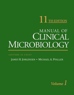 Manual of Clinical Microbiology; Michael A Pfaller; 2015