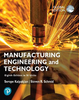 Manufacturing Engineering and Technology in SI Units; Serope Kalpakjian; 2022