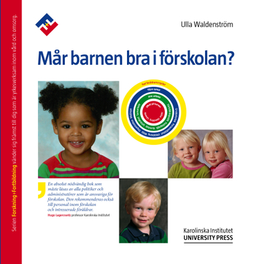 Mår barnen bra i förskolan?; Ulla Waldenström; 2014