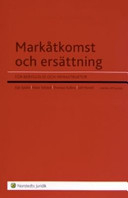 Markåtkomst och ersättning : För bebyggelse och infrastruktur; Eje Sjödin, Peter Ekbäck, Thomas Karlbro, Thomas Norell; 2007