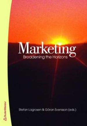 Marketing : broadening the horizons; Stefan Lagrosen, Göran Svensson, Anders Pehrsson, Evert Gummesson, Bo Edvarsson, Anders Gustafsson, Lars Witell, Hans Jansson, Yvonne Lagrosen, James R. Stock, Tony Apéria, Tomas Nilsson, Claes M. Hultman, Gerald E. Hills, Svante Andersson, Greg Wood, Joe Hair, Arthur Money; 2006