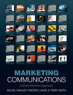 Marketing Communications: A Brand Narrative Approach; Micael Dahlen, Fredrik Lange; 2010