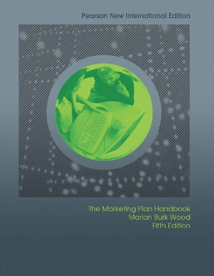 Marketing Plan Handbook; Marian Burk Wood; 2013