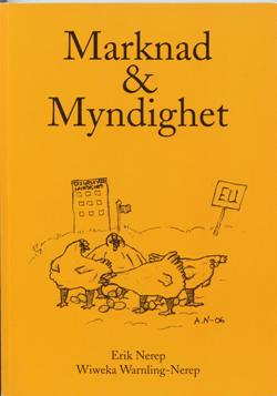 Marknad & myndighet; Wiweka Warnling-Nerep, Erik Nerep; 2006