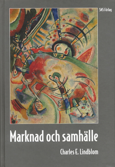 Marknad och samhälle; Charles Lindblom; 2003