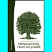 Marknadsföring i teori och praktik; Mats Magnusson, Håkan Forssblad; 2003