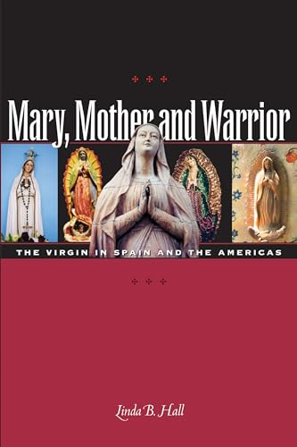 Mary, Mother and Warrior; Linda B Hall; 2004