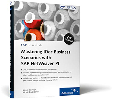 Mastering IDoc Business Scenarios with SAP NetWeaver PISAP EssentialsSAP PRESS EnglischSAP PRESS; Michal Krawczyk, Michal Kowalczewski; 2009