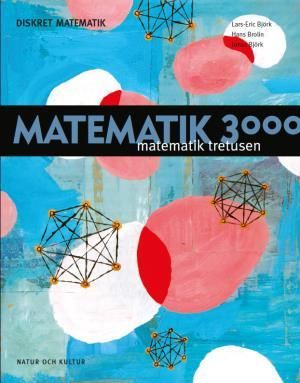 Matematik 3000 : matematik tretusen. Diskret matematik. Lärobok; Lars-Eric Björk, Jonas Björk, Hans Brolin; 2005