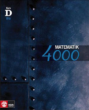 Matematik 4000 Kurs D Blå Lärobok; Lena Alfredsson, Patrik Erixon, Hans Heikne, Anna Palbom; 2009