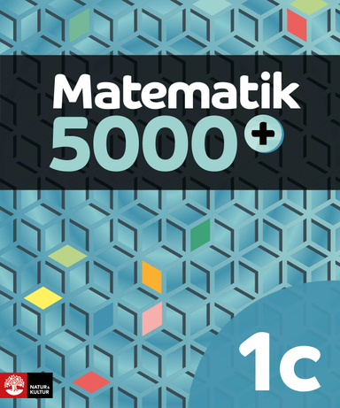 Matematik 5000+ Kurs 1c Lärobok; Lena Alfredsson, Hans Heikne, Bodil Holmström; 2018