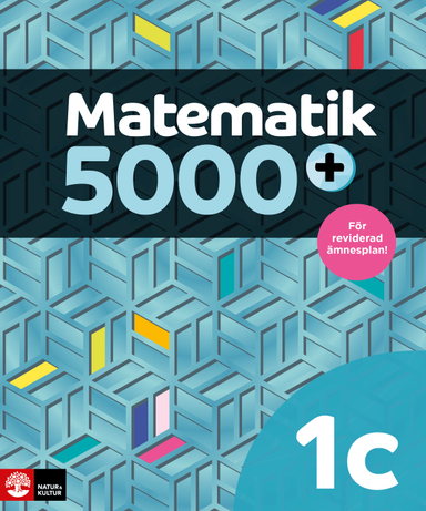 Matematik 5000+ Kurs 1c Lärobok; Lena Alfredsson, Hans Heikne, Sanna Bodemyr; 2021