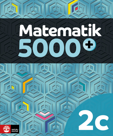 Matematik 5000+ Kurs 2c ; Lena Alfredsson, Sanna Bodemyr, Hans Heikne; 2019