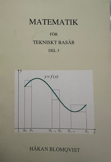 Matematik för naturvetenskapligt basår och tekniskt basår del 3; Håkan Blomqvist; 2023