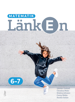 Matematik Länken åk 6-7; Lennart Undvall, Christina Melin, Kristina Johnson, Conny Welén, Kerstin Dahlin; 2022