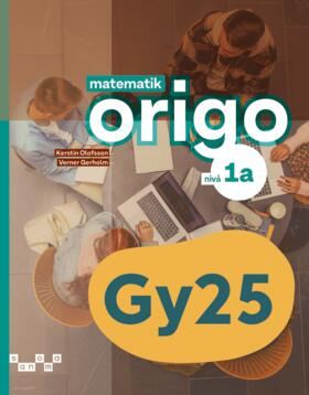 Matematik Origo nivå 1a; Verner Gerholm, Kerstin Olofsson; 2025