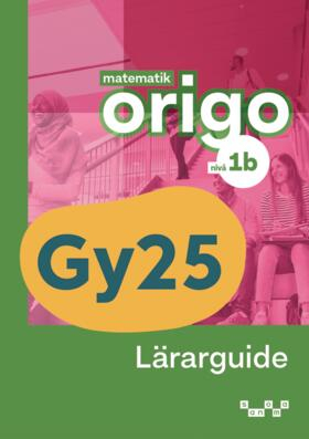 Matematik Origo nivå 1b Lärarguide; Attila Szabo, Niclas Larson, Daniel Dufåker, Roger Fermsjö; 2024