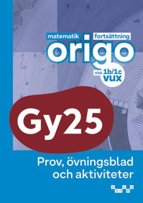 Matematik Origo nivå 2b/2c vux Prov, övningsblad, aktivitet.; Attila Szabo, Niclas Larson, Daniel Dufåker, Roger Fermsjö; 2025