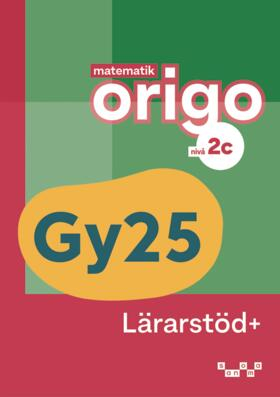 Matematik Origo nivå 2c Lärarstöd+; Attila Szabo, Niclas Larson, Daniel Dufåker, Roger Fermsjö; 2025