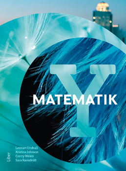 Matematik Y; Lennart Undvall, Kristina Johnson, Conny Welén, Sara Ramsfeldt; 2018