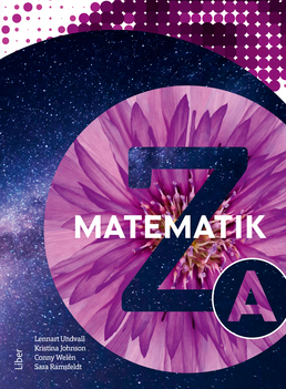 Matematik Z A-boken; Lennart Undvall, Kristina Johnson, Conny Welén, Sara Ramsfeldt; 2022