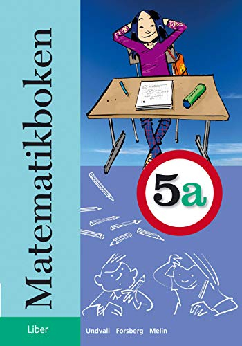 Matematikboken 5a; Lennart Undvall, Svante Forsberg, Christina Melin; 2009