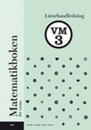 Matematikboken för vuxna VM3 Lärarhandledning; Kristina Johnson, Lennart Undvall, Christina Melin, Svante Forsberg; 2008